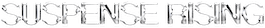 Suspense Rising in chrome lettering